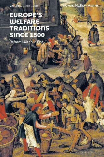 Cover image for Europe's Welfare Traditions Since 1500, Volume 1