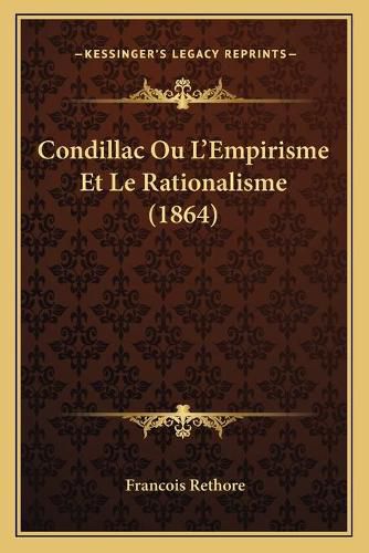 Cover image for Condillac Ou L'Empirisme Et Le Rationalisme (1864)