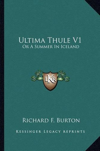 Cover image for Ultima Thule V1: Or a Summer in Iceland