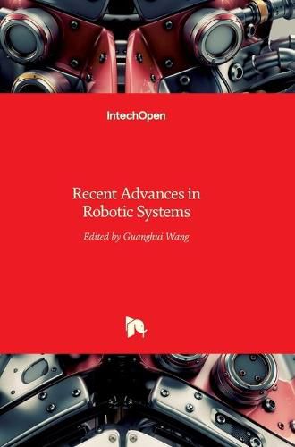 Cover image for Recent Advances in Robotic Systems