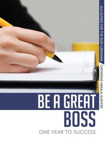 Cover image for Be a Great Boss: One Year to Success