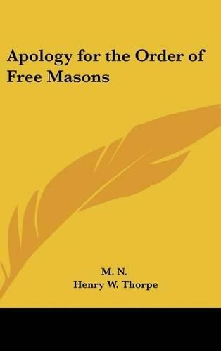 Cover image for Apology for the Order of Free Masons