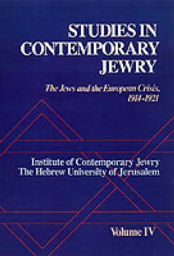 Cover image for Studies in Contemporary Jewry: IV: The Jews and the European Crisis, 1914-1921