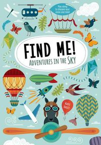 Cover image for Find Me! Adventures in the Sky: Play Along to Sharpen Your Vision and Mind