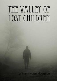 Cover image for The Valley of Lost Children