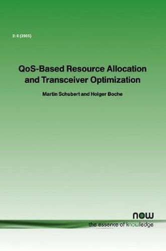 Cover image for QoS-Based Resource Allocation and Transceiver Optimization