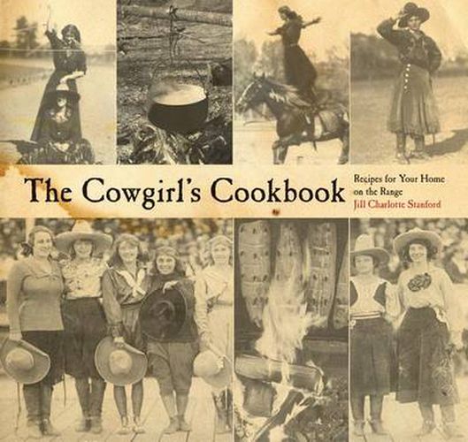 Cover image for The Cowgirl's Cookbook: Recipes For Your Home On The Range