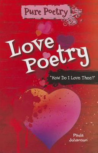 Love Poetry: How Do I Love Thee?