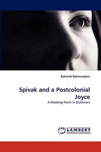 Cover image for Spivak and a Postcolonial Joyce