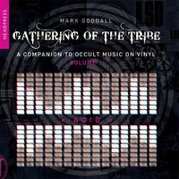 Cover image for Gathering Of The Tribe: Acid: A Companion to Occult Music On Vinyl Vol 1