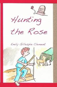 Cover image for Hunting the Rose