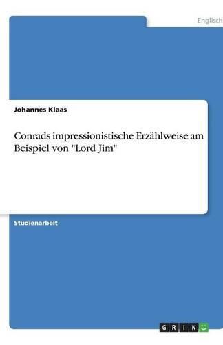 Cover image for Conrads impressionistische Erzahlweise am Beispiel von Lord Jim