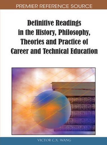 Cover image for Definitive Readings in the History, Philosophy, Theories and Practice of Career and Technical Education