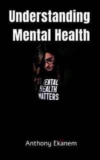 Cover image for Understanding Mental Health