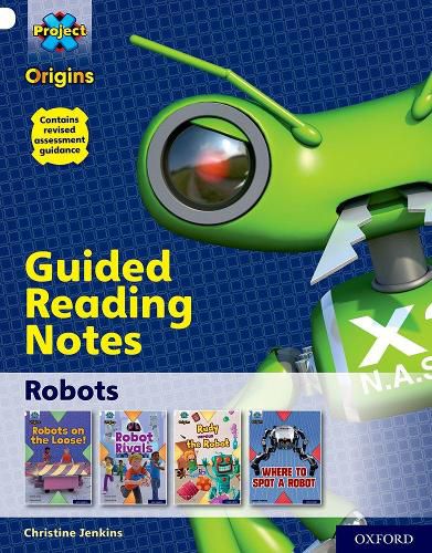 Cover image for Project X Origins: White Book Band, Oxford Level 10: Robots: Guided reading notes