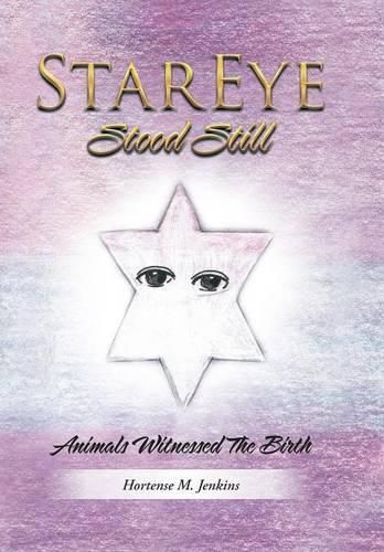 Cover image for StarEye Stood Still: Animals Witnessed The Birth