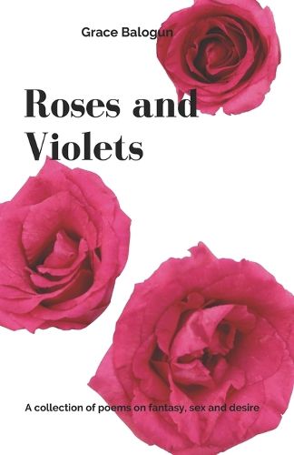 Roses and Violets