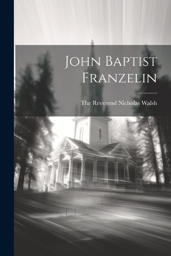 Cover image for John Baptist Franzelin