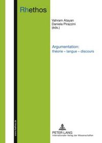 Cover image for Argumentation: Theorie - Langue - Discours: Actes de la Section Argumentation Du XXX. Congres Des Romanistes Allemands, Vienne, Septembre 2007