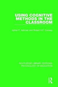 Cover image for Using Cognitive Methods in the Classroom