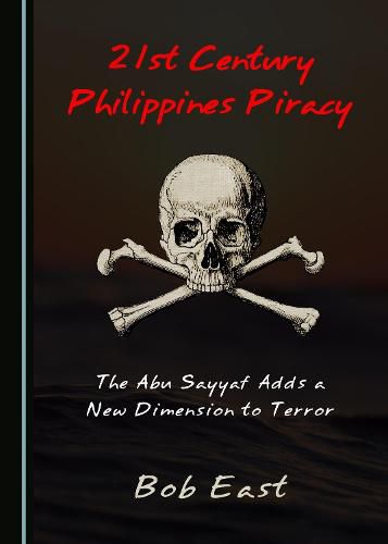 21st Century Philippines Piracy: The Abu Sayyaf Adds a New Dimension to Terror