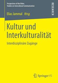 Cover image for Kultur und Interkulturalitat: Interdisziplinare Zugange