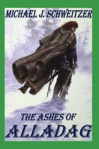 The Ashes of Alladag: The Unending War Trilogy