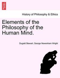 Cover image for Elements of the Philosophy of the Human Mind.