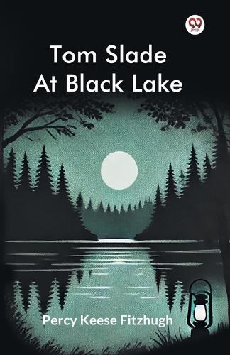 Cover image for Tom Slade At Black Lake