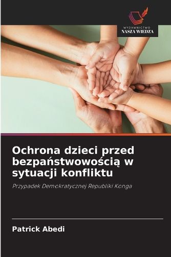 Cover image for Ochrona dzieci przed bezpaństwowością w sytuacji konfliktu