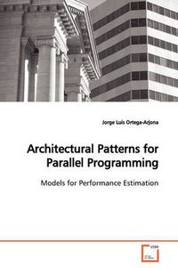 Cover image for Architectural Patterns for Parallel Programming