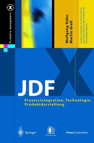 Cover image for JDF: Prozessintegration, Technologie, Produktdarstellung