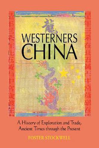 Cover image for Westerners in China: A History of Exploration and Trade, Ancient Times Through Present