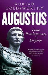 Cover image for Augustus: From Revolutionary to Emperor