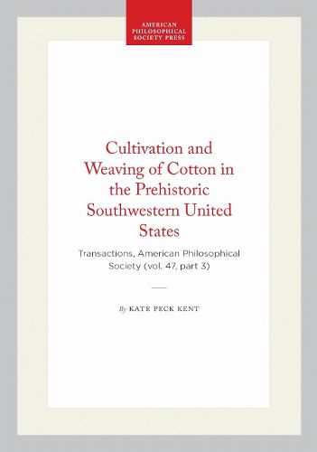 Cover image for Cultivation and Weaving of Cotton in the Prehistoric Southwestern United States