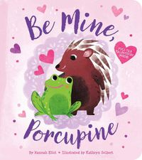 Cover image for Be Mine, Porcupine