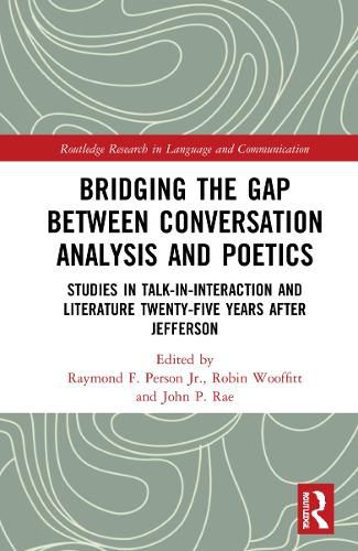 Bridging the Gap Between Conversation Analysis and Poetics: Studies in Talk-In-Interaction and Literature Twenty-Five Years after Jefferson