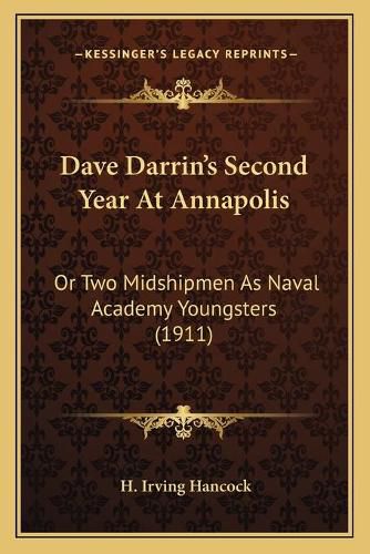 Dave Darrinacentsa -A Centss Second Year at Annapolis: Or Two Midshipmen as Naval Academy Youngsters (1911)