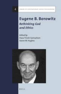 Cover image for Eugene B. Borowitz: Rethinking God and Ethics