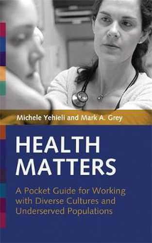 Cover image for Health Matters: A Pocket Guide for Working with Diverse Cultures and Underserved Populations