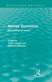 Cover image for Keynes' Economics (Routledge Revivals): Methodological Issues