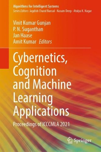Cover image for Cybernetics, Cognition and Machine Learning Applications: Proceedings of ICCCMLA 2021