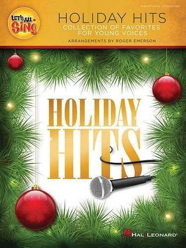 Cover image for Let's All Sing Holiday Hits: Collection of Favorites for Young Voices: Piano/Vocal Collection