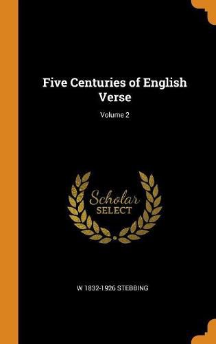 Five Centuries of English Verse; Volume 2