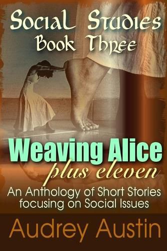 Cover image for SOCIAL STUDIES - Book Three: Weaving Alice Plus Eleven