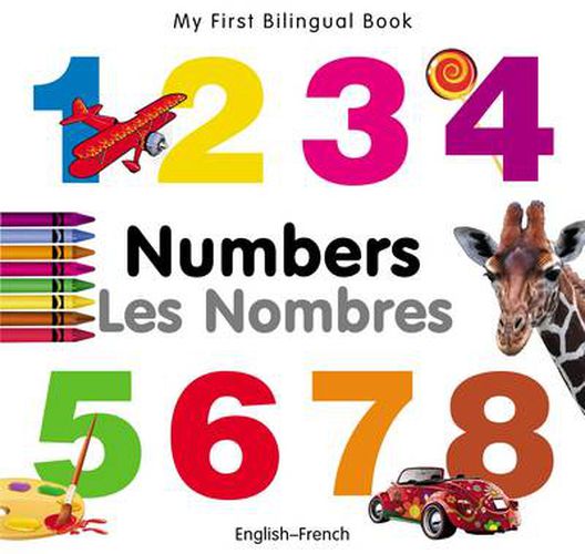 Cover image for My First Bilingual Book -  Numbers (English-French)