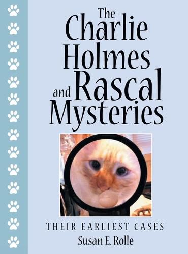 Cover image for The Charlie Holmes and Rascal Mysteries: Their Earliest Cases