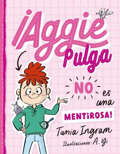 Cover image for Aggie Pulga No Es Una Mentirosa! (Aggie Flea 1)
