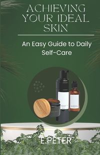 Cover image for Achieving Your Ideal Skin