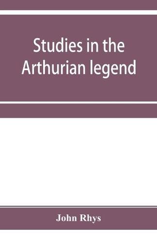 Cover image for Studies in the Arthurian legend